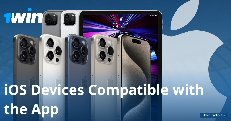 Compatible iOS devices for 1win usage