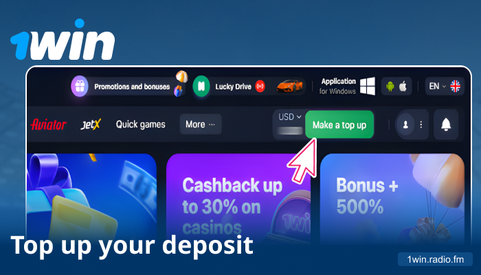 Go to Deposit and add funds to 1win balance