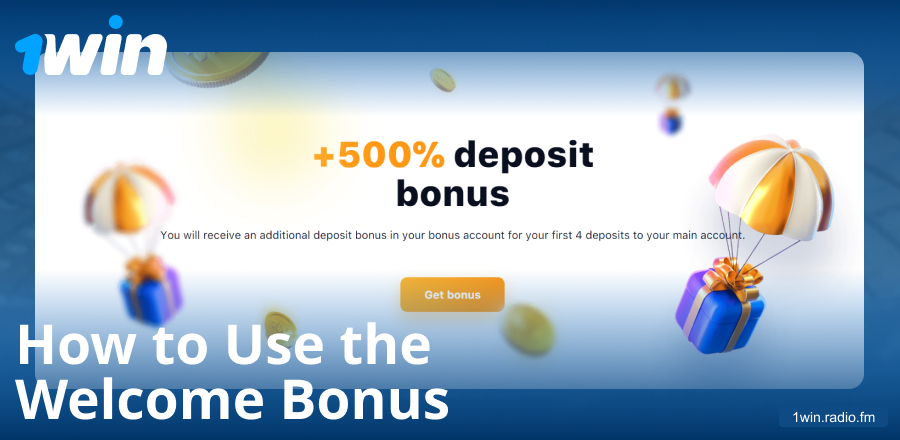 Manual for the welcome bonus at 1Win