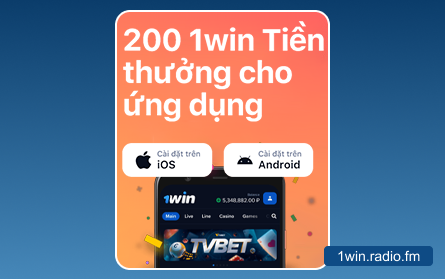 Thưởng khi dùng ứng dụng di động 1Win VN
