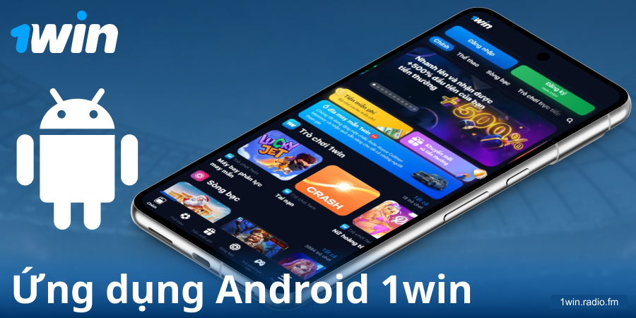 Tải ứng dụng 1Win VN cho Android