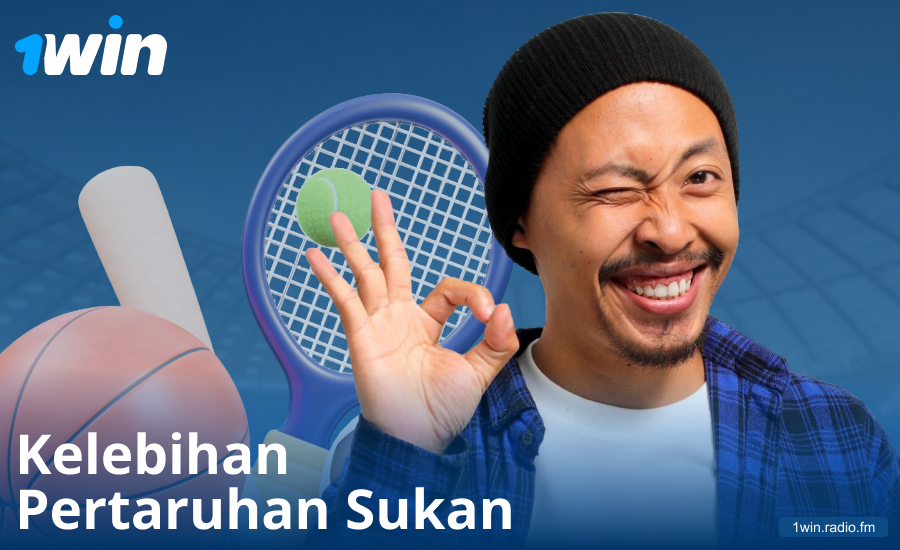 Kelebihan pertaruhan sukan untuk petaruh 1Win