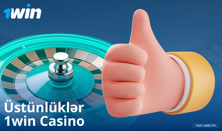 1Win AZ kazinosunda oynamağın üstünlükləri