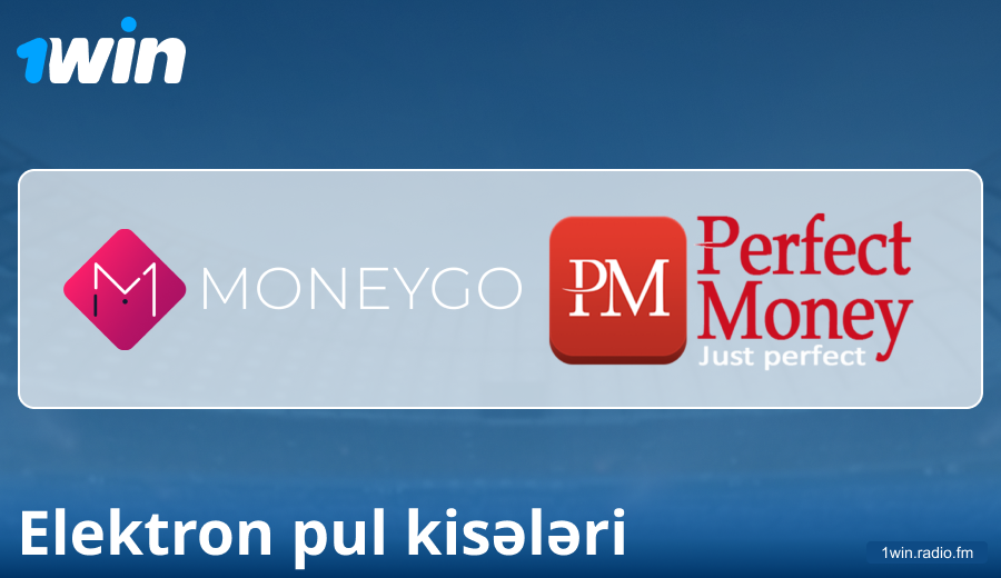 1Win Azərbaycanda E-Wallet vasitəsilə ödəniş xüsusiyyətləri