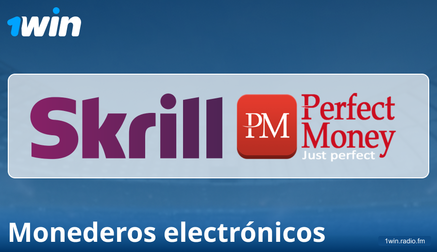 Características de pagos con monederos electrónicos en 1Win España