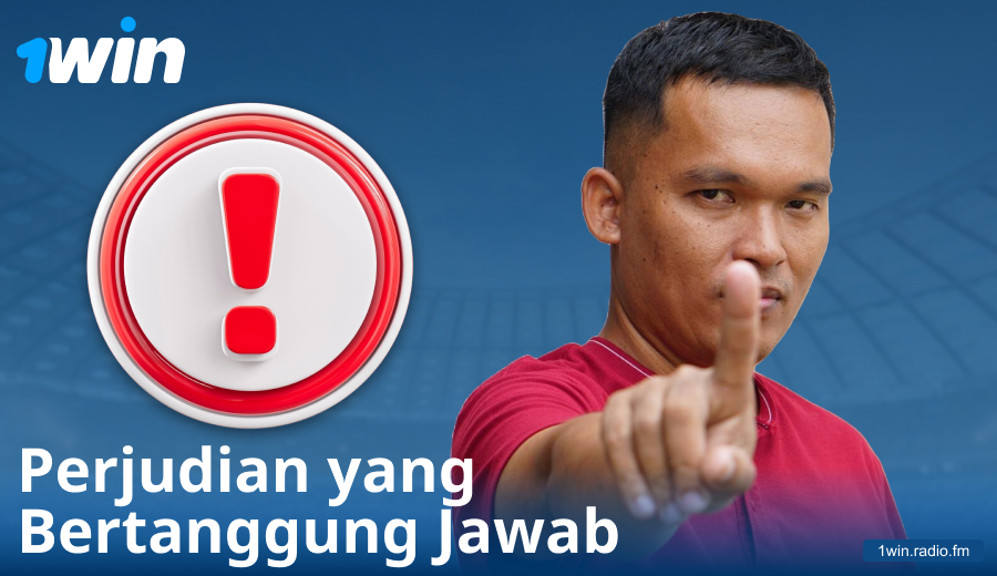 Bermain Secara Bertanggung Jawab di 1Win ID