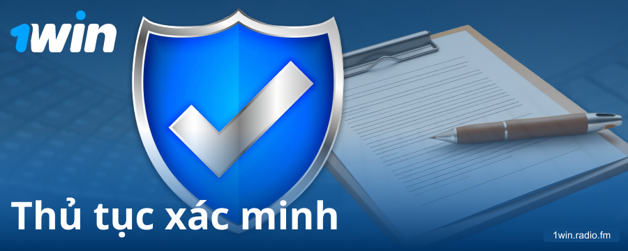 Xác minh hồ sơ tại sòng bạc 1Win cho người Việt