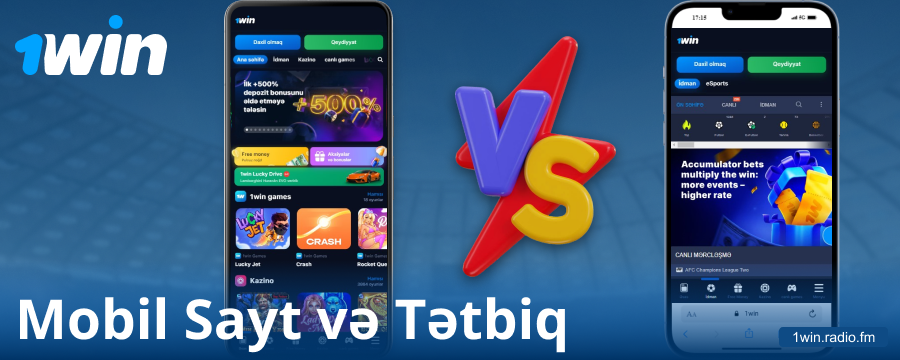 1Win AZ tətbiqi və brauzer versiyasının müqayisəsi