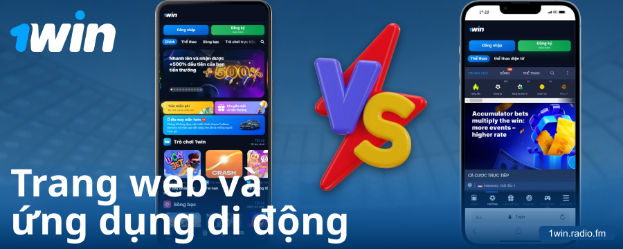 So sánh ứng dụng và trình duyệt 1Win VN